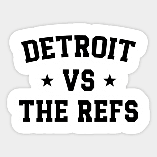 Detroit Vs The Refs v2 Sticker